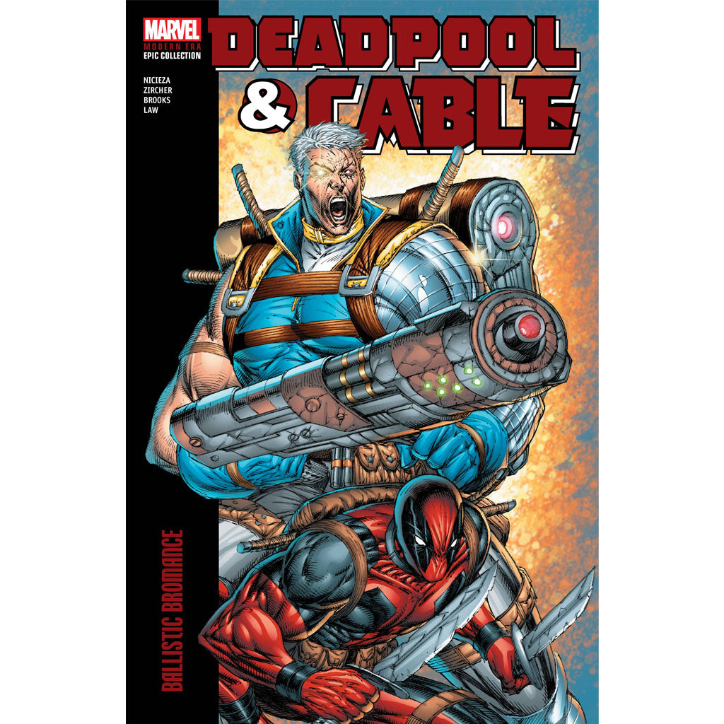 Deadpool & Cable - Epic Collection, Vol. 1 (Ballistic Bromance)